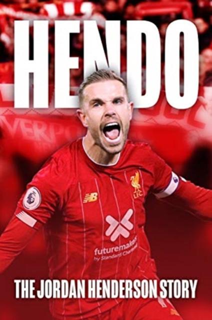 Vorderes Coverbild HENDO: The Jordan Henderson Story