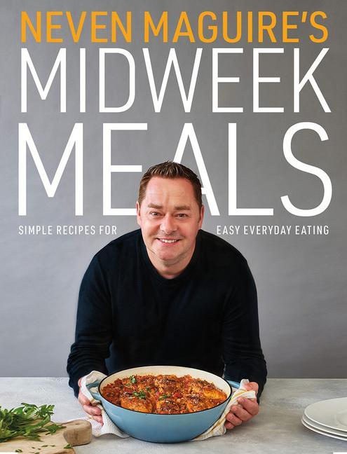 Vorderes Coverbild Neven Maguire's Midweek Meals
