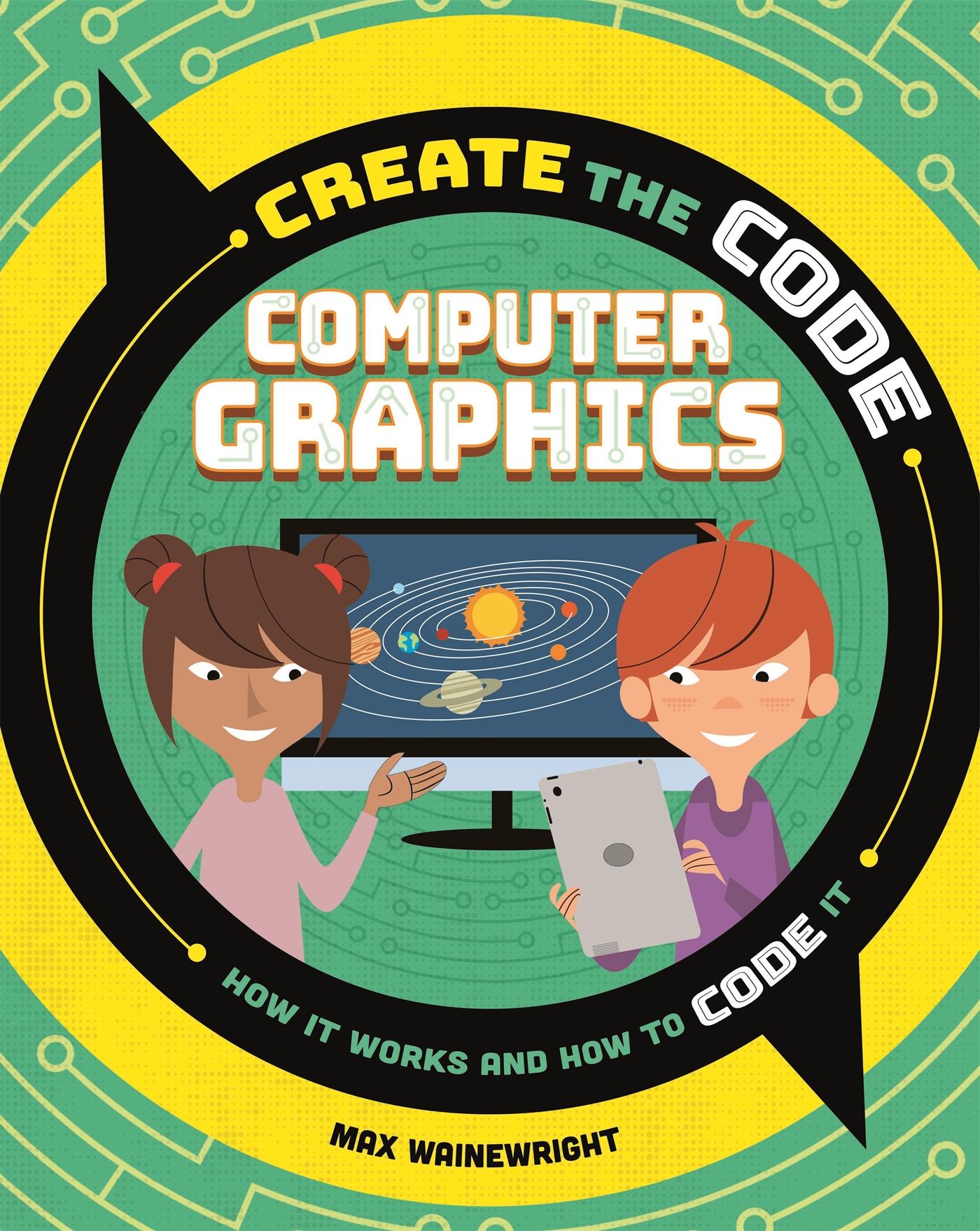 Vorderes Coverbild Create the Code: Computer Graphics