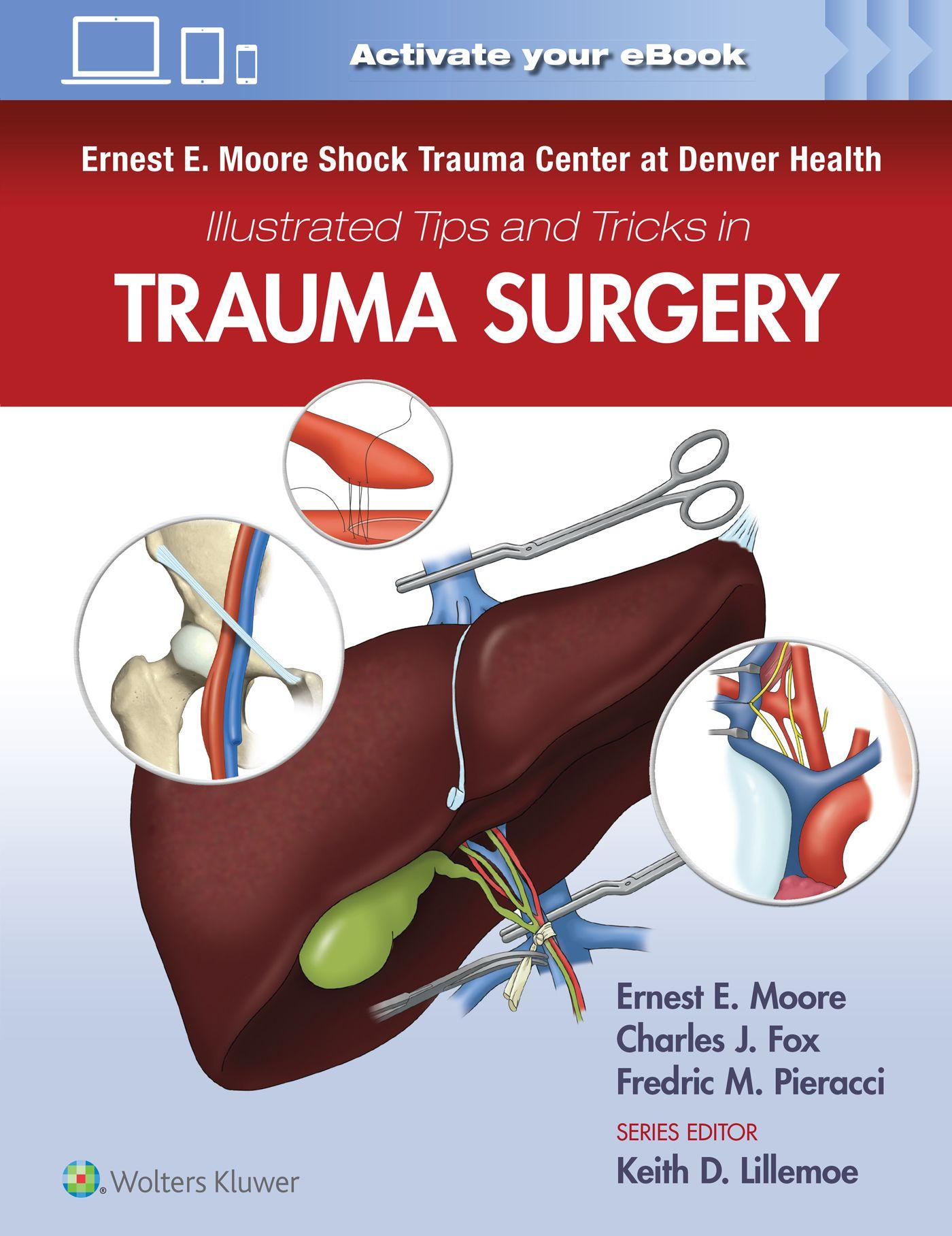 Vorderes Coverbild Ernest E. Moore Shock Trauma Center at Denver Health Illustrated Tips and Tricks in Trauma Surgery
