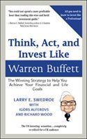Vorderes Coverbild Think, Act, and Invest Like Warren Buffett: The Winning Strategy to Help You Achieve Your Financial and Life Goals (Custom Book for BRWM)
