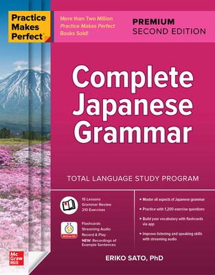 Vorderes Coverbild Practice Makes Perfect: Complete Japanese Grammar, Premium Second Edition