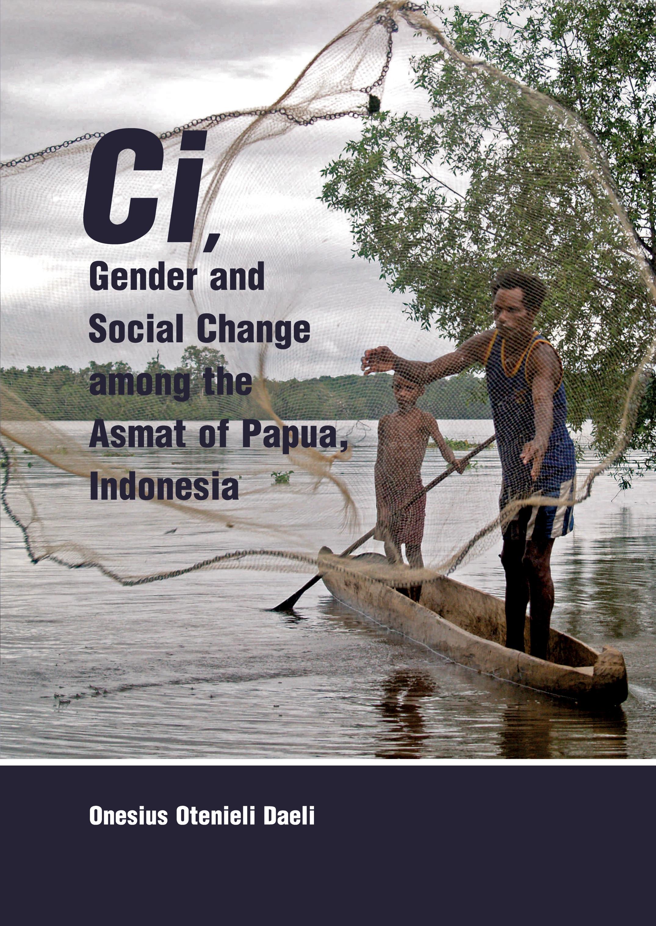 Vorderes Coverbild Ci, Gender and Social Change among the Asmat of Papua, Indonesia