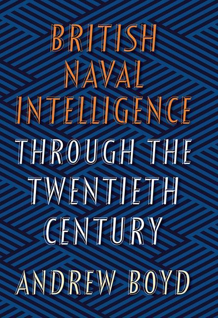 Vorderes Coverbild British Naval Intelligence Through the Twentieth C