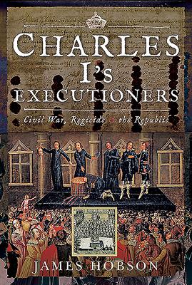 Vorderes Coverbild Charles I's Executioners