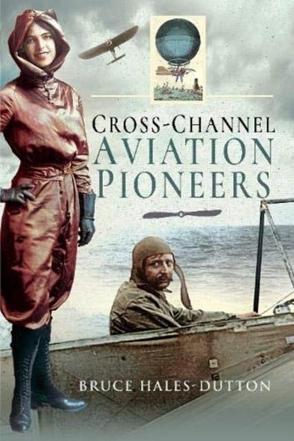 Vorderes Coverbild Cross-Channel Aviation Pioneers