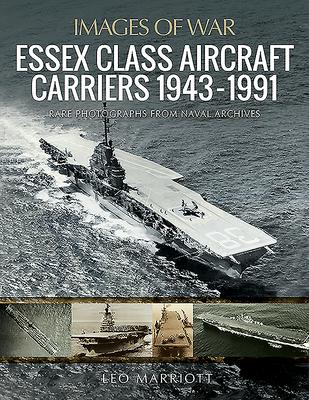Vorderes Coverbild Essex Class Aircraft Carriers, 1943-1991