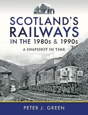 Vorderes Coverbild Scotland's Railways in the 1980s and 1990s