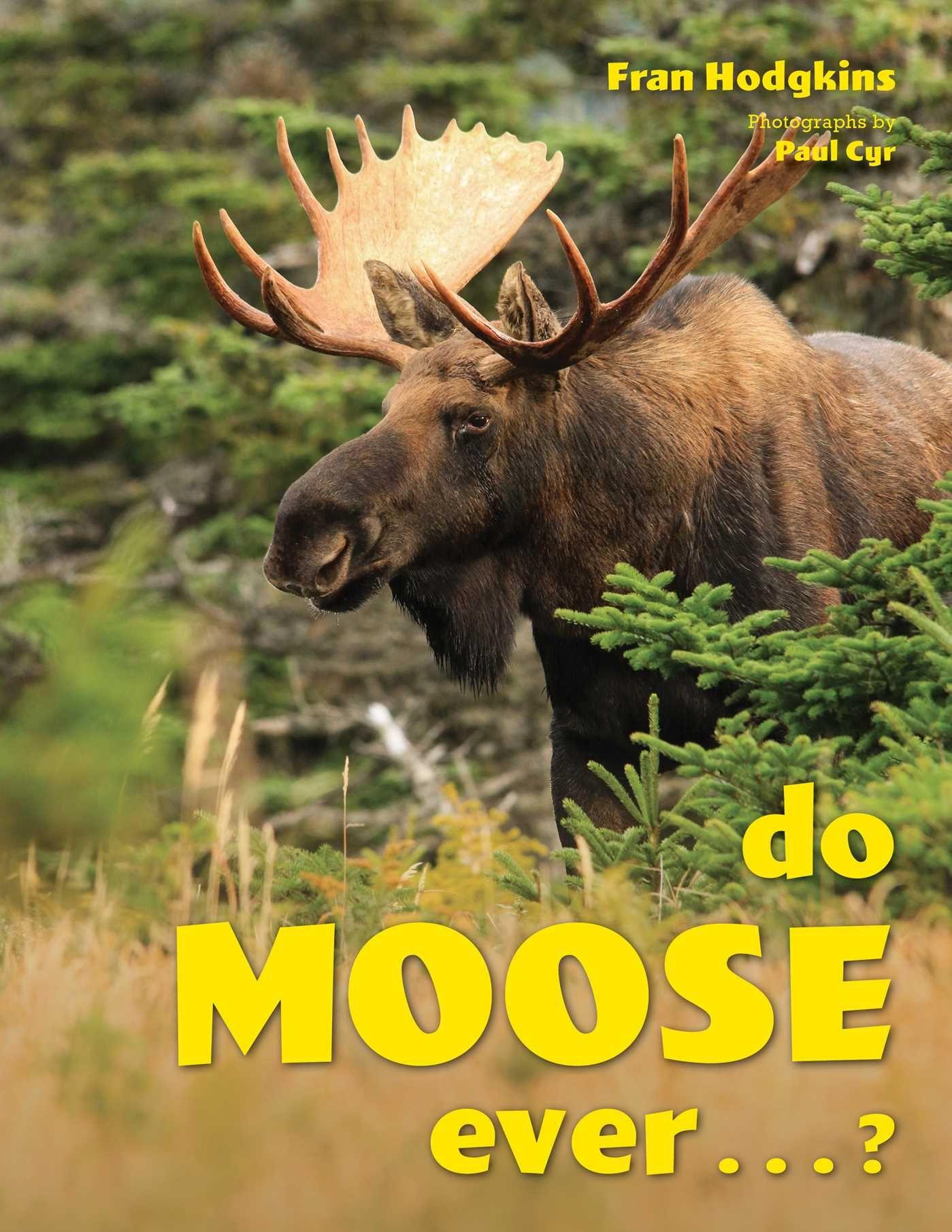 Vorderes Coverbild Do Moose Ever . . .?