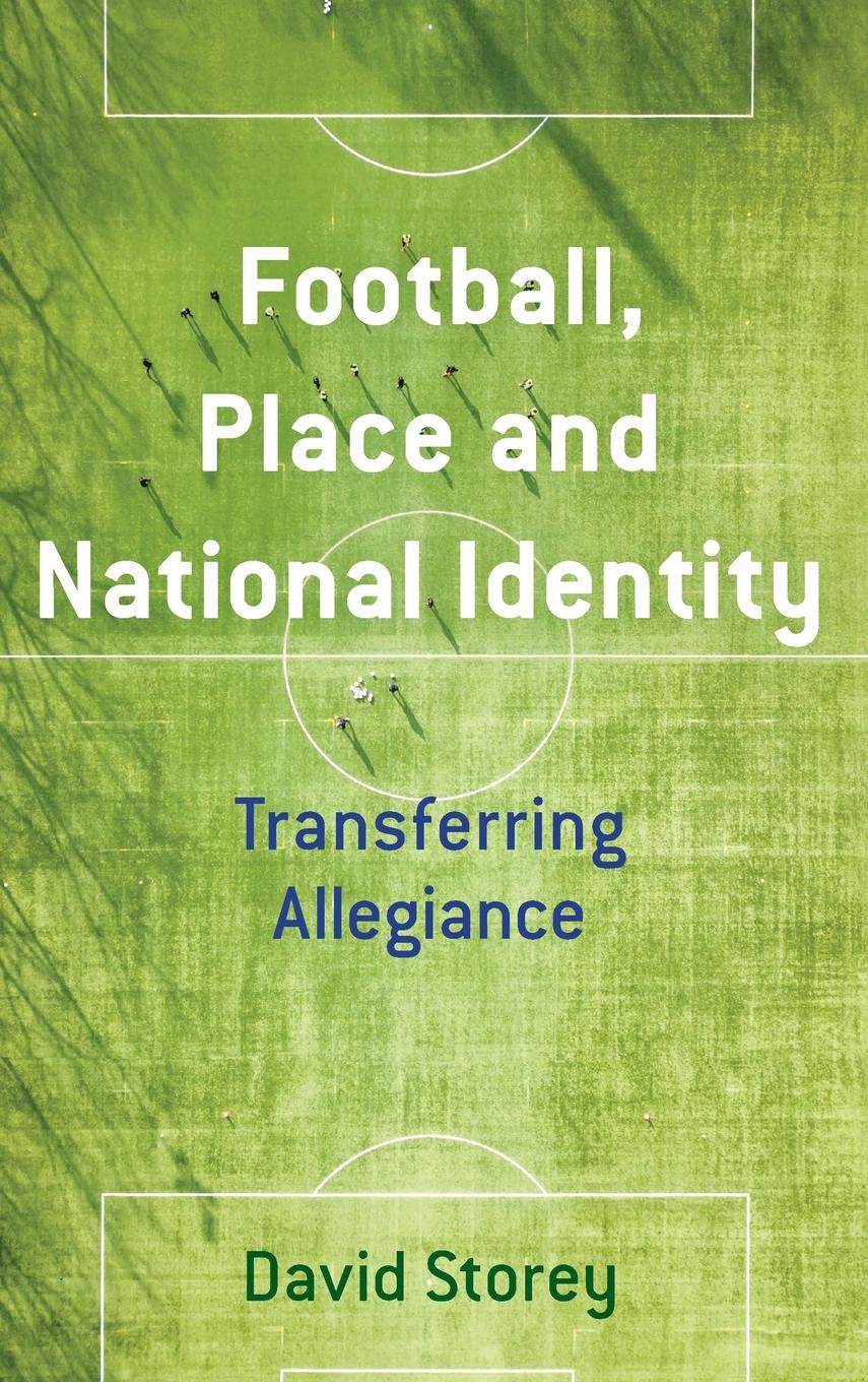 Vorderes Coverbild Football, Place and National Identity