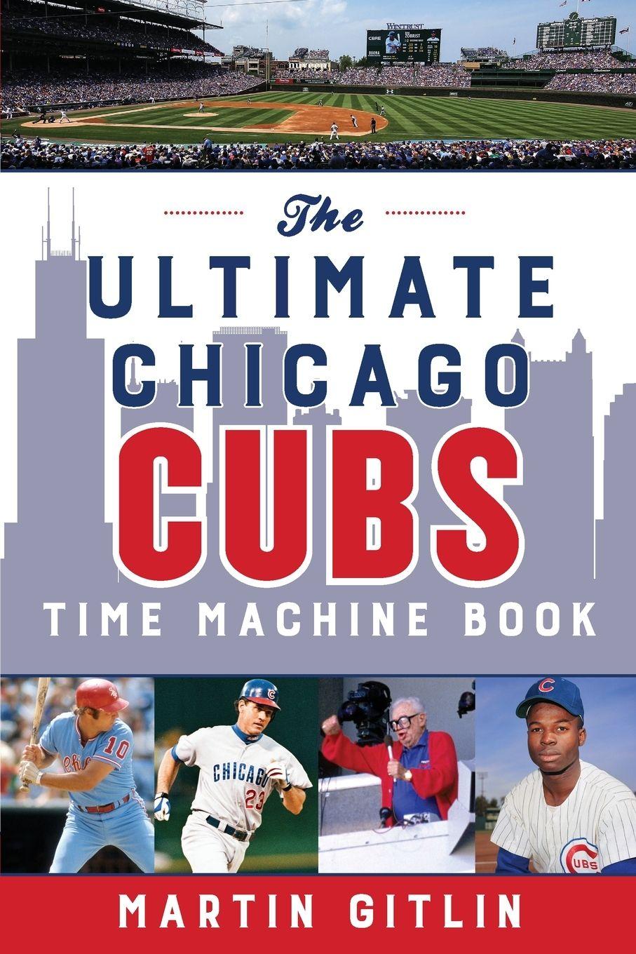 Vorderes Coverbild The Ultimate Chicago Cubs Time Machine Book
