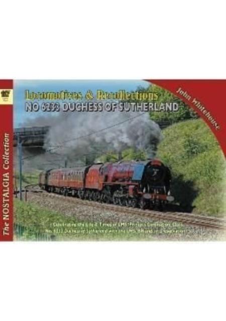 Vorderes Coverbild Locomotive Recollections 46233 Duchess of Sutherland