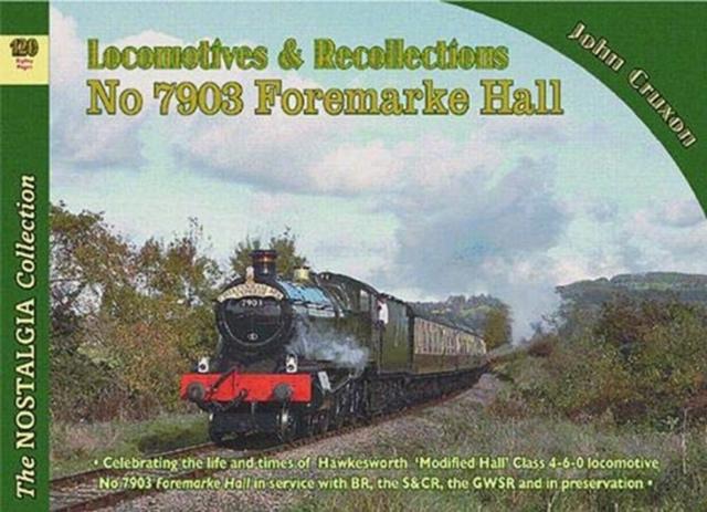 Vorderes Coverbild Locomotive Recollections No 7903 Foremarke Hall