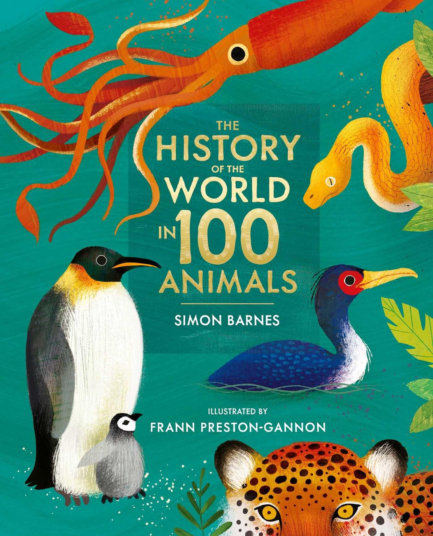 Vorderes Coverbild The History of the World in 100 Animals - Illustrated Edition