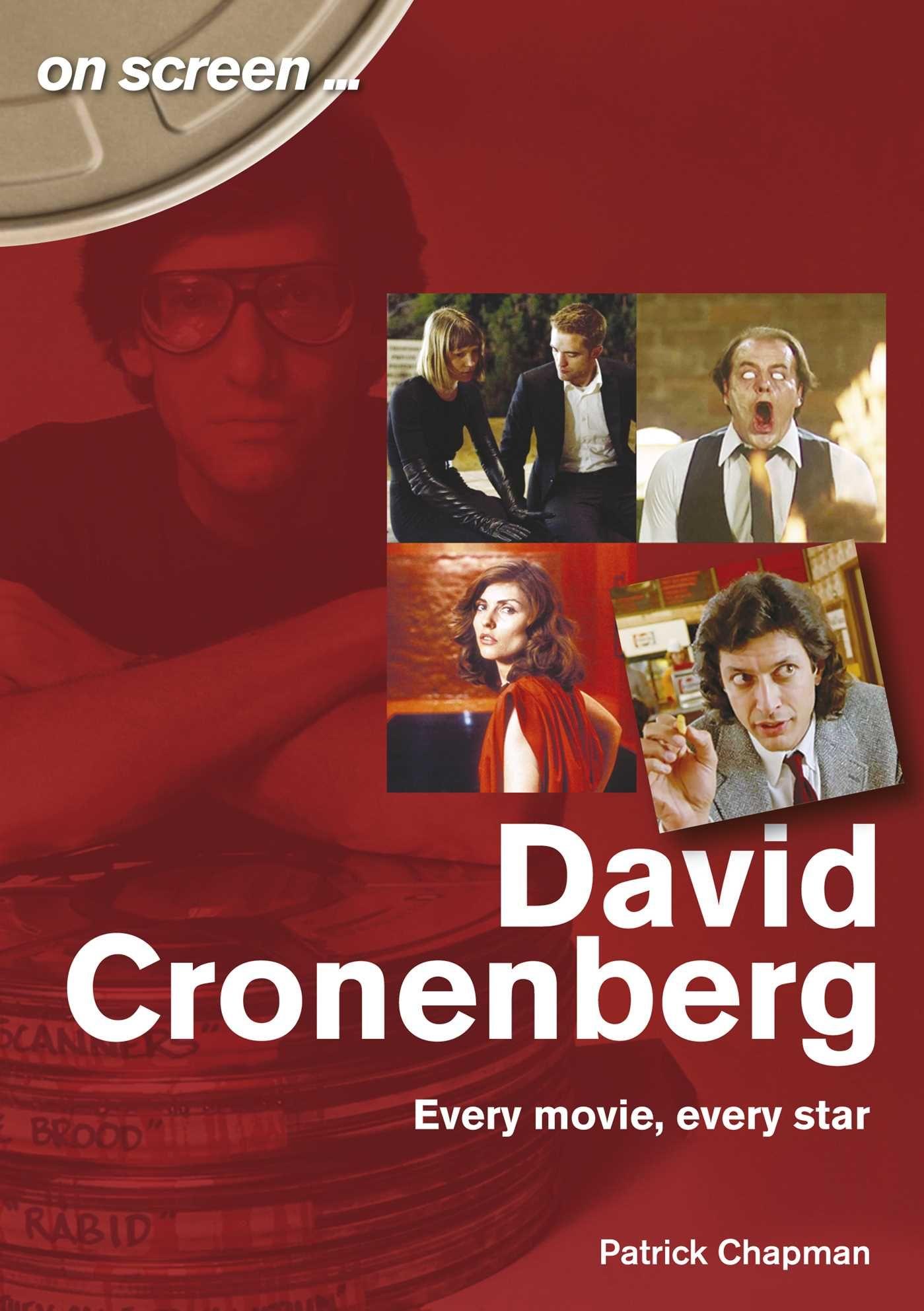 Vorderes Coverbild David Cronenberg: Every Movie, Every Star