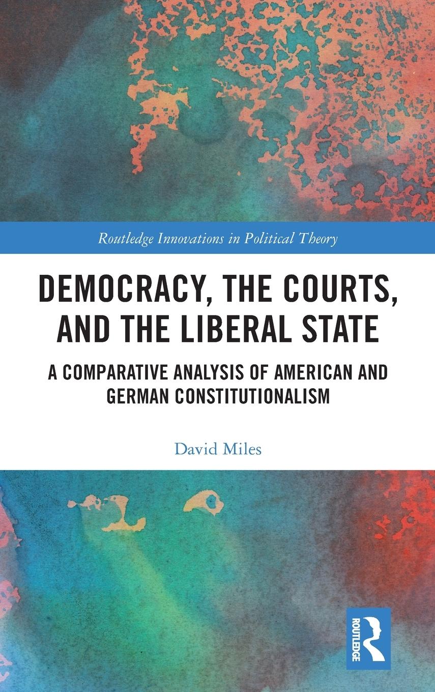 Vorderes Coverbild Democracy, the Courts, and the Liberal State
