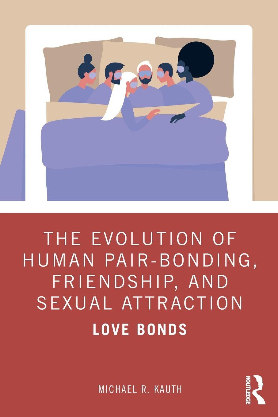 Vorderes Coverbild The Evolution of Human Pair-Bonding, Friendship, and Sexual Attraction