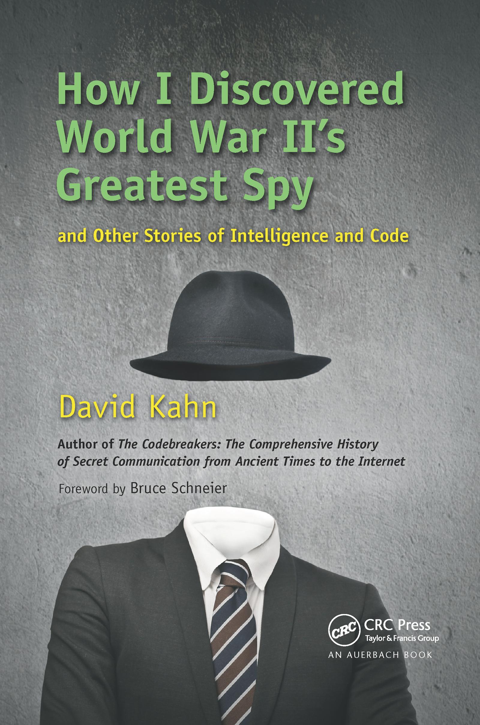 Vorderes Coverbild How I Discovered World War II's Greatest Spy and Other Stories of Intelligence and Code