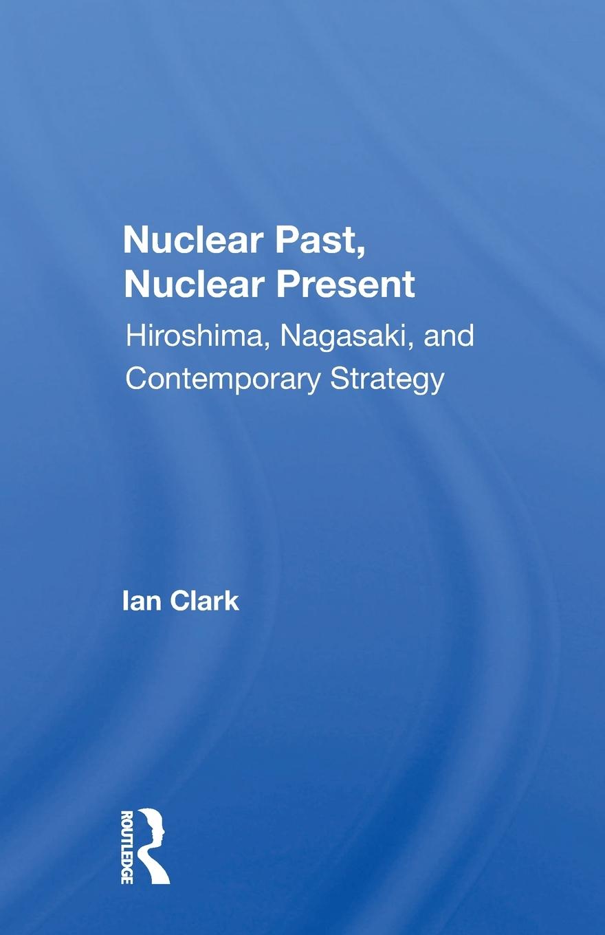 Vorderes Coverbild Nuclear Past, Nuclear Present