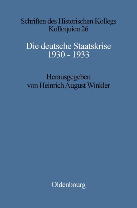 Vorderes Coverbild Die deutsche Staatskrise 1930 - 1933