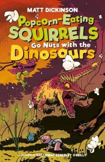 Vorderes Coverbild Popcorn-Eating Squirrels Go Nuts with the Dinosaurs