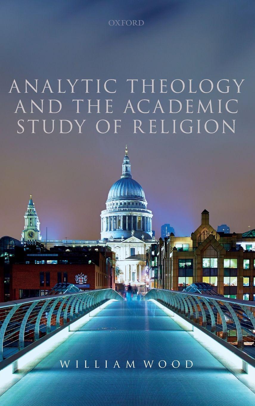 Vorderes Coverbild Analytic Theology and the Academic Study of Religion