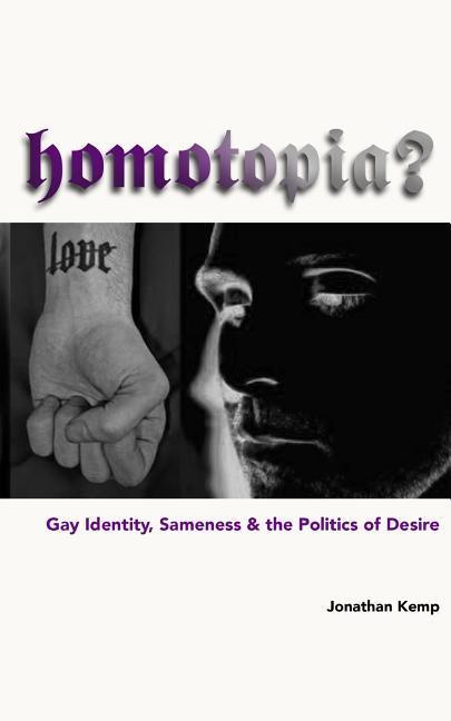Vorderes Coverbild Homotopia?: Gay Identity, Sameness and the Politics of Desire