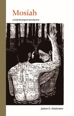 Vorderes Coverbild Mosiah: A Brief Theological Introduction