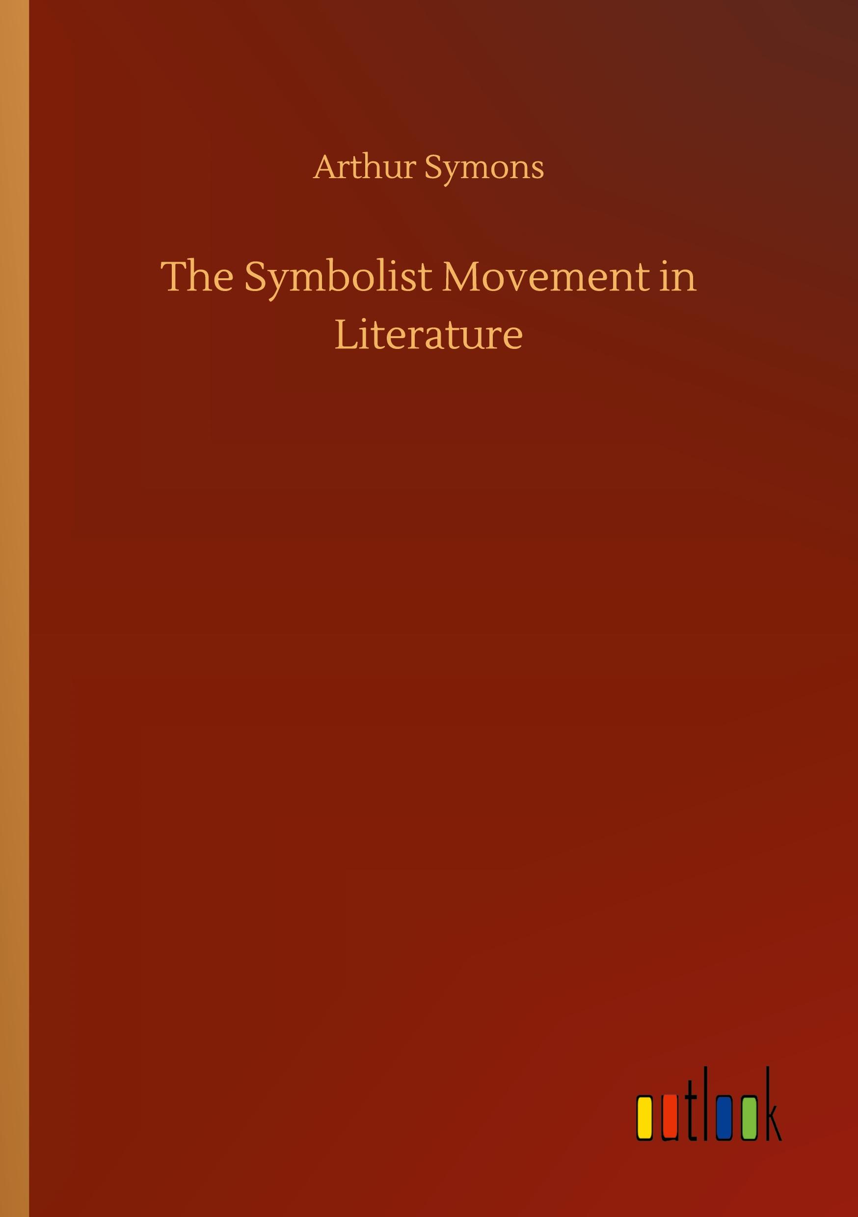 Vorderes Coverbild The Symbolist Movement in Literature