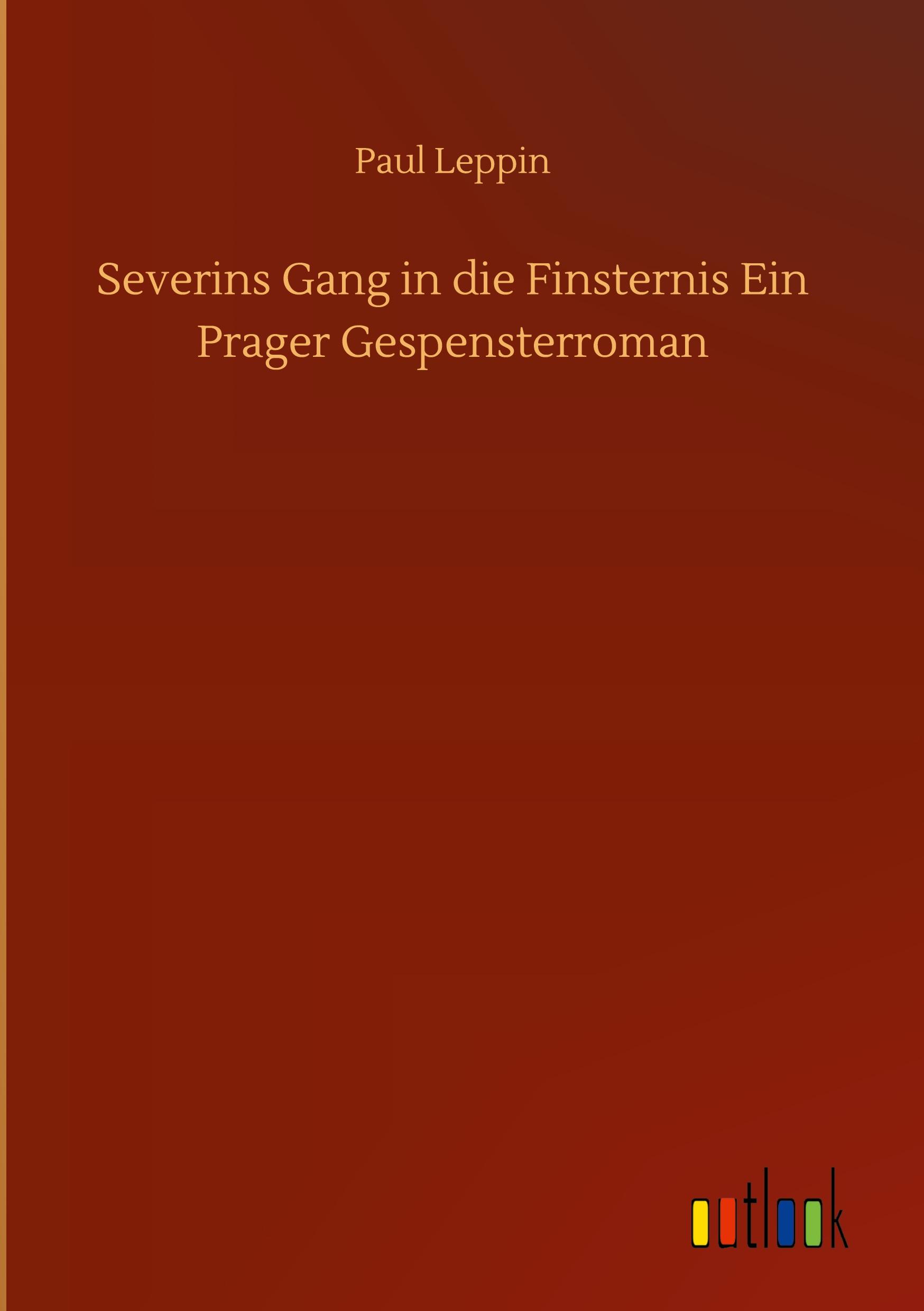 Vorderes Coverbild Severins Gang in die Finsternis Ein Prager Gespensterroman
