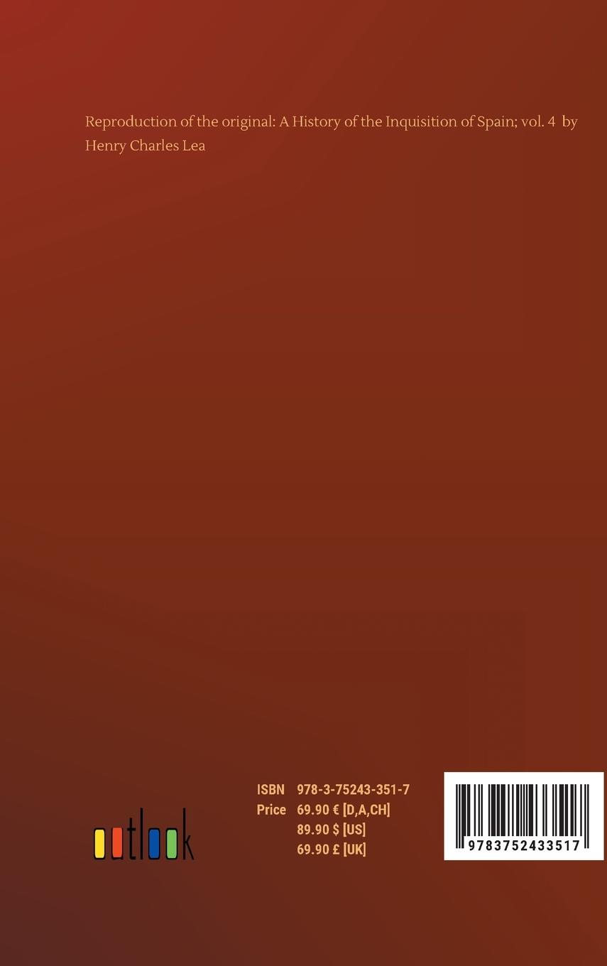 Rückseitencover A History of the Inquisition of Spain; vol. 4