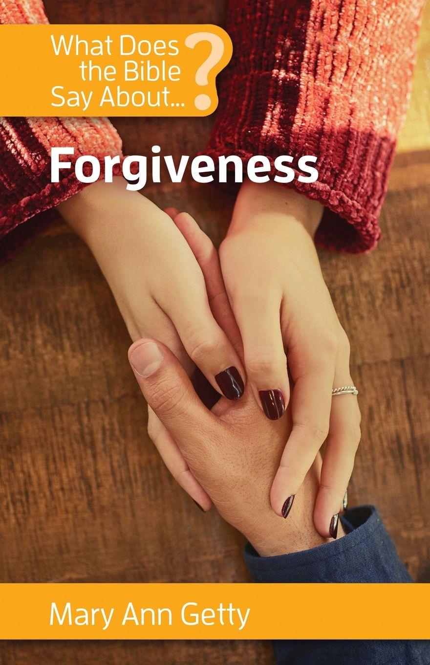 Vorderes Coverbild What Does the Bible Say About Forgiveness?