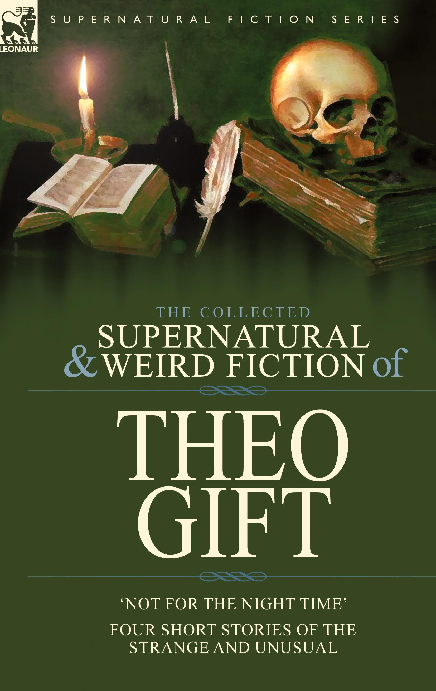 Vorderes Coverbild The Collected Supernatural and Weird Fiction of Theo Gift