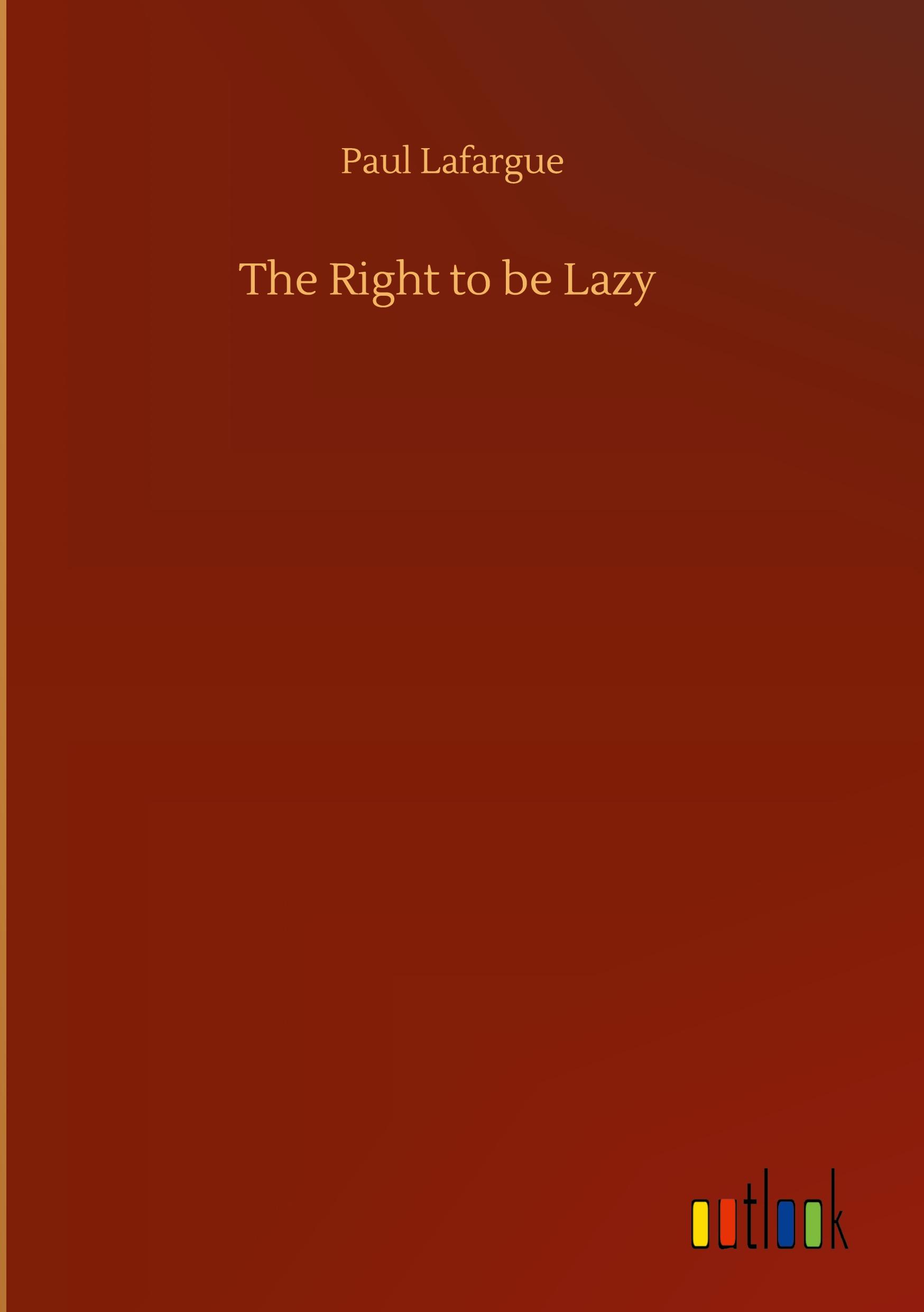 Vorderes Coverbild The Right to be Lazy