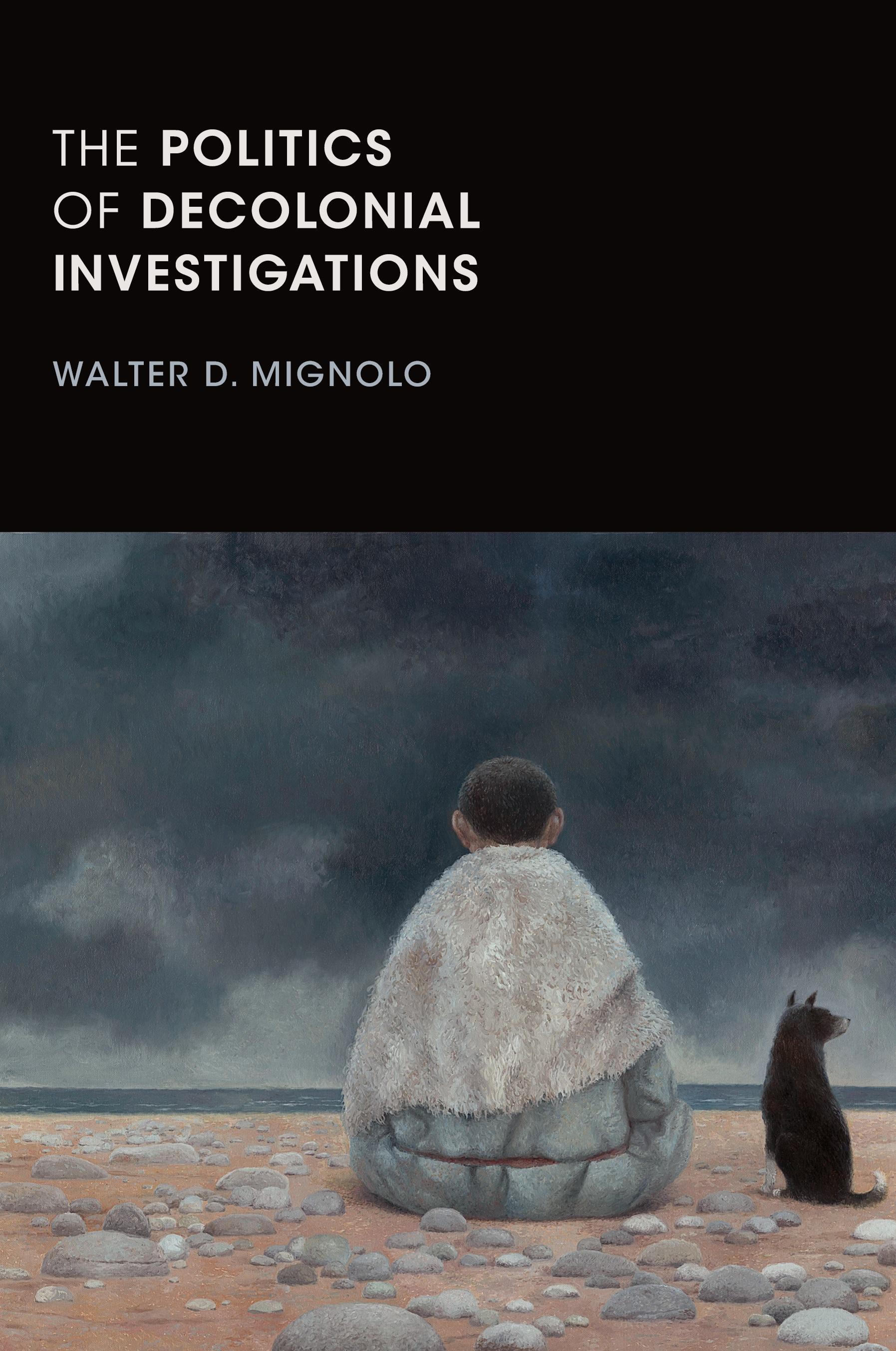 Vorderes Coverbild The Politics of Decolonial Investigations