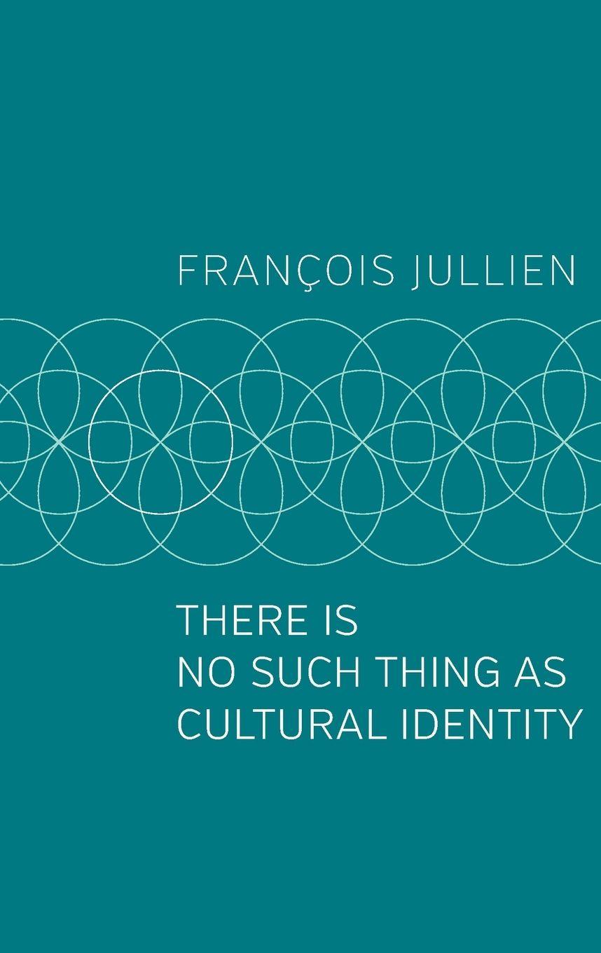 Vorderes Coverbild There Is No Such Thing as Cultural Identity