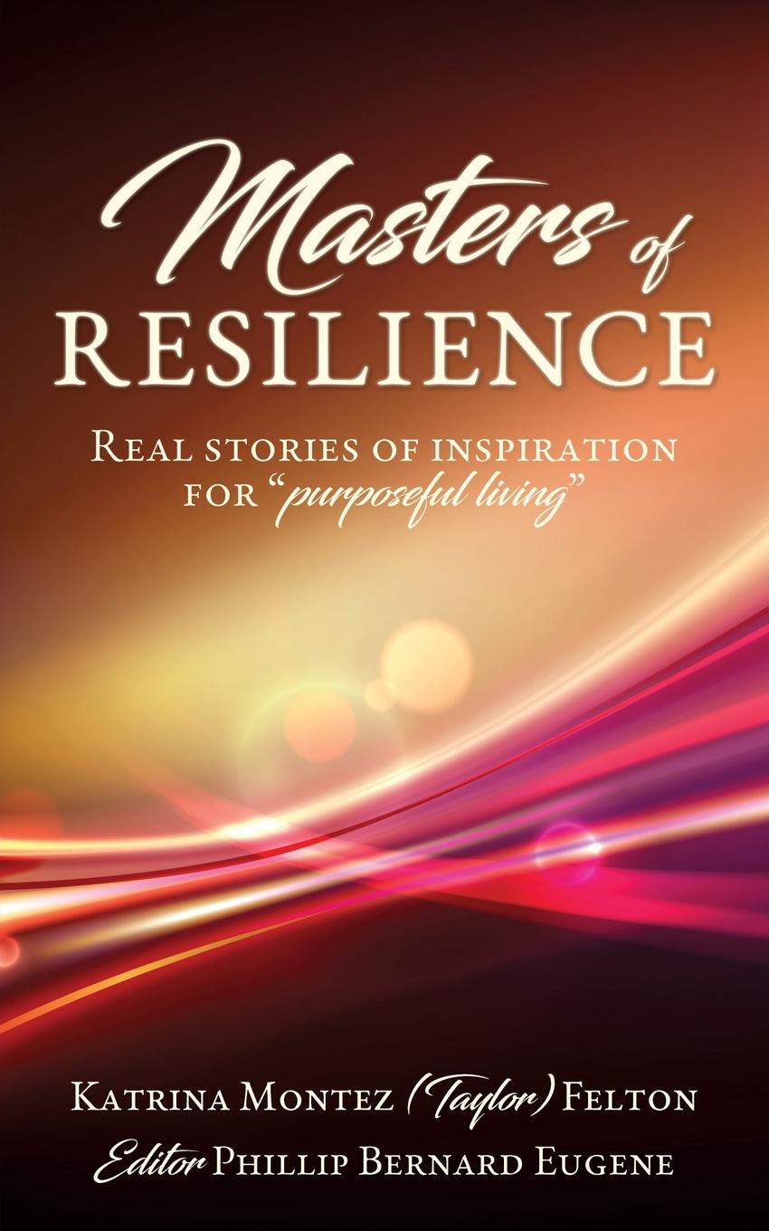 Vorderes Coverbild Masters of Resilience: Real stories of inspiration for "purposeful living"
