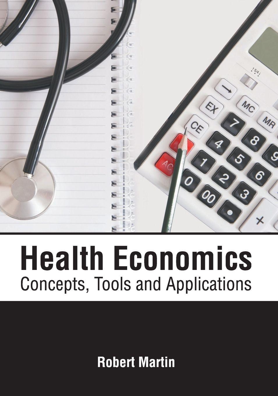 Vorderes Coverbild Health Economics: Concepts, Tools and Applications