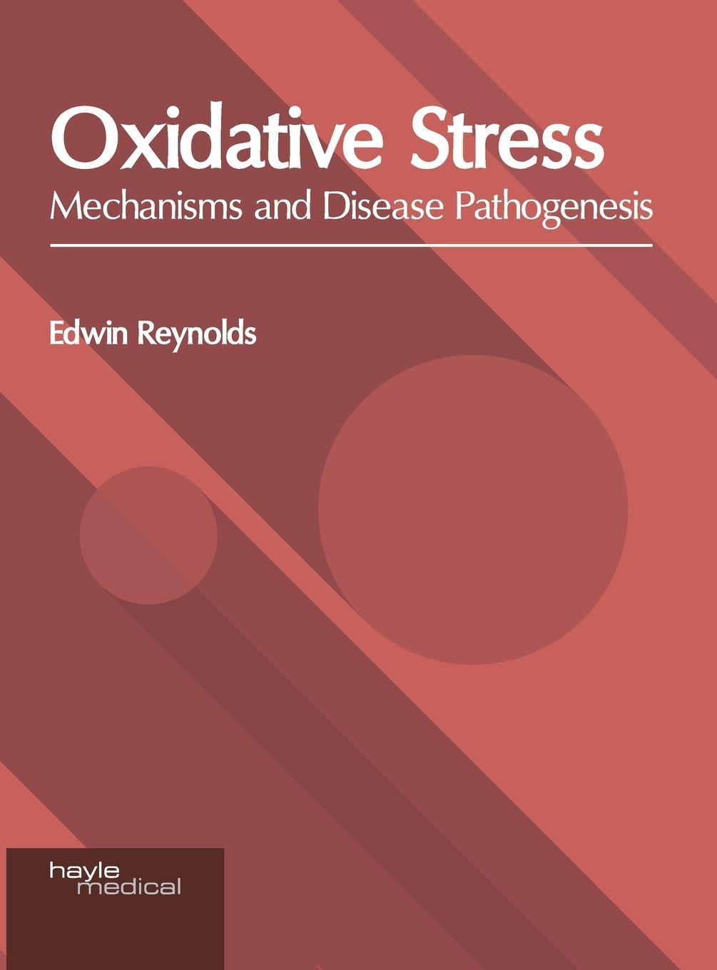 Vorderes Coverbild Oxidative Stress: Mechanisms and Disease Pathogenesis