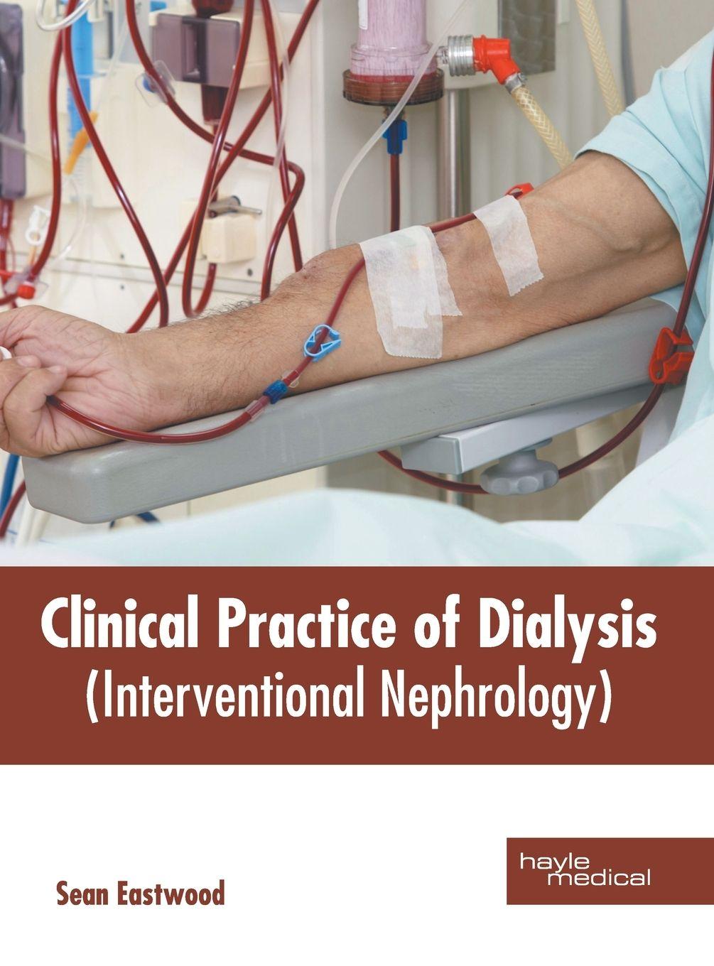 Vorderes Coverbild Clinical Practice of Dialysis (Interventional Nephrology)