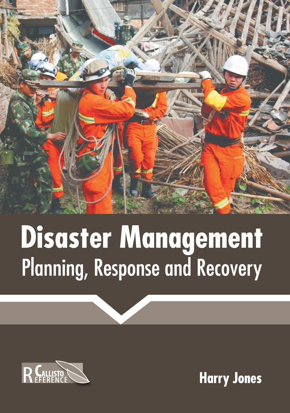 Vorderes Coverbild Disaster Management: Planning, Response and Recovery