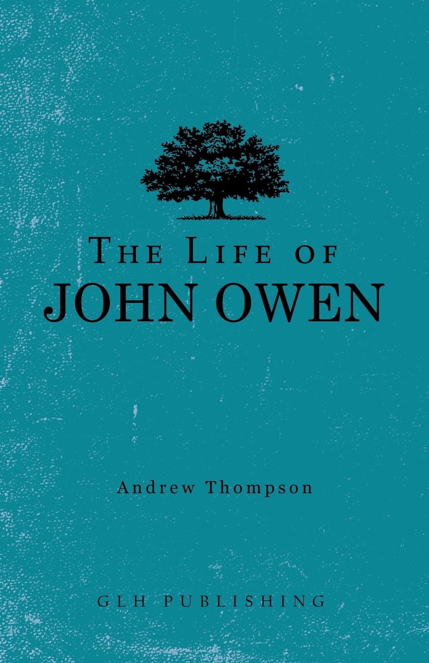 Vorderes Coverbild The Life of John Owen