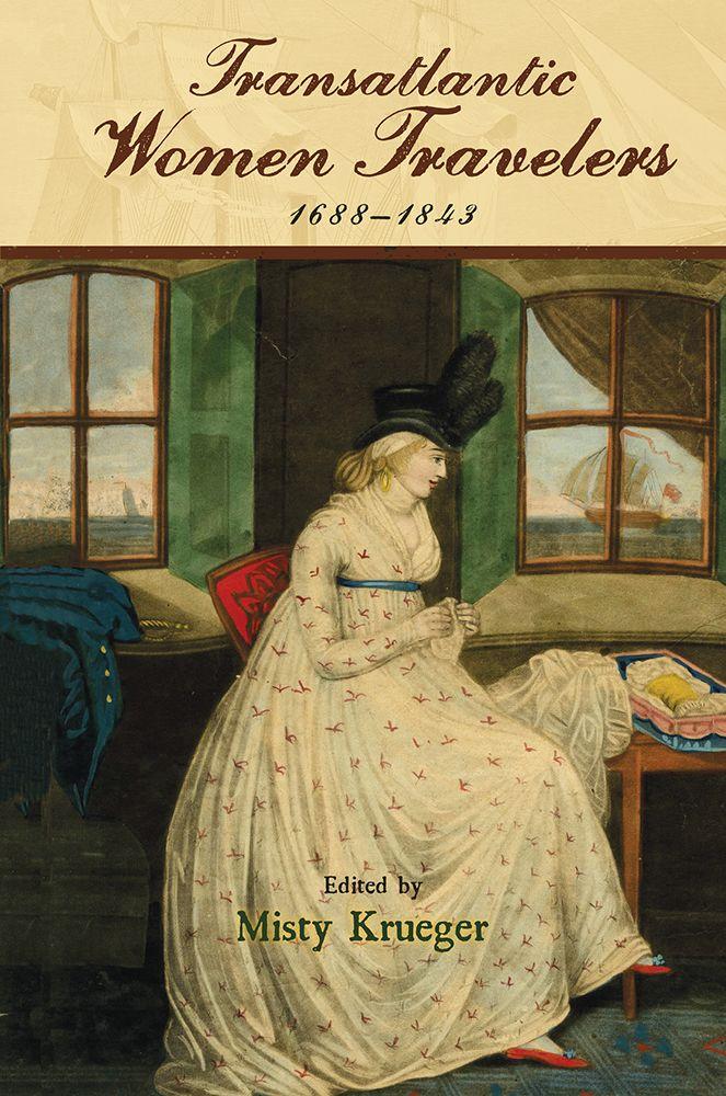 Vorderes Coverbild Transatlantic Women Travelers, 1688-1843