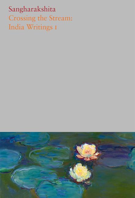Vorderes Coverbild Volume 7: Crossing the Stream: India Writings I