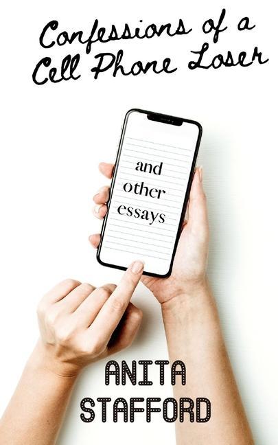 Vorderes Coverbild Confessions of a Cell Phone Loser: and other essays