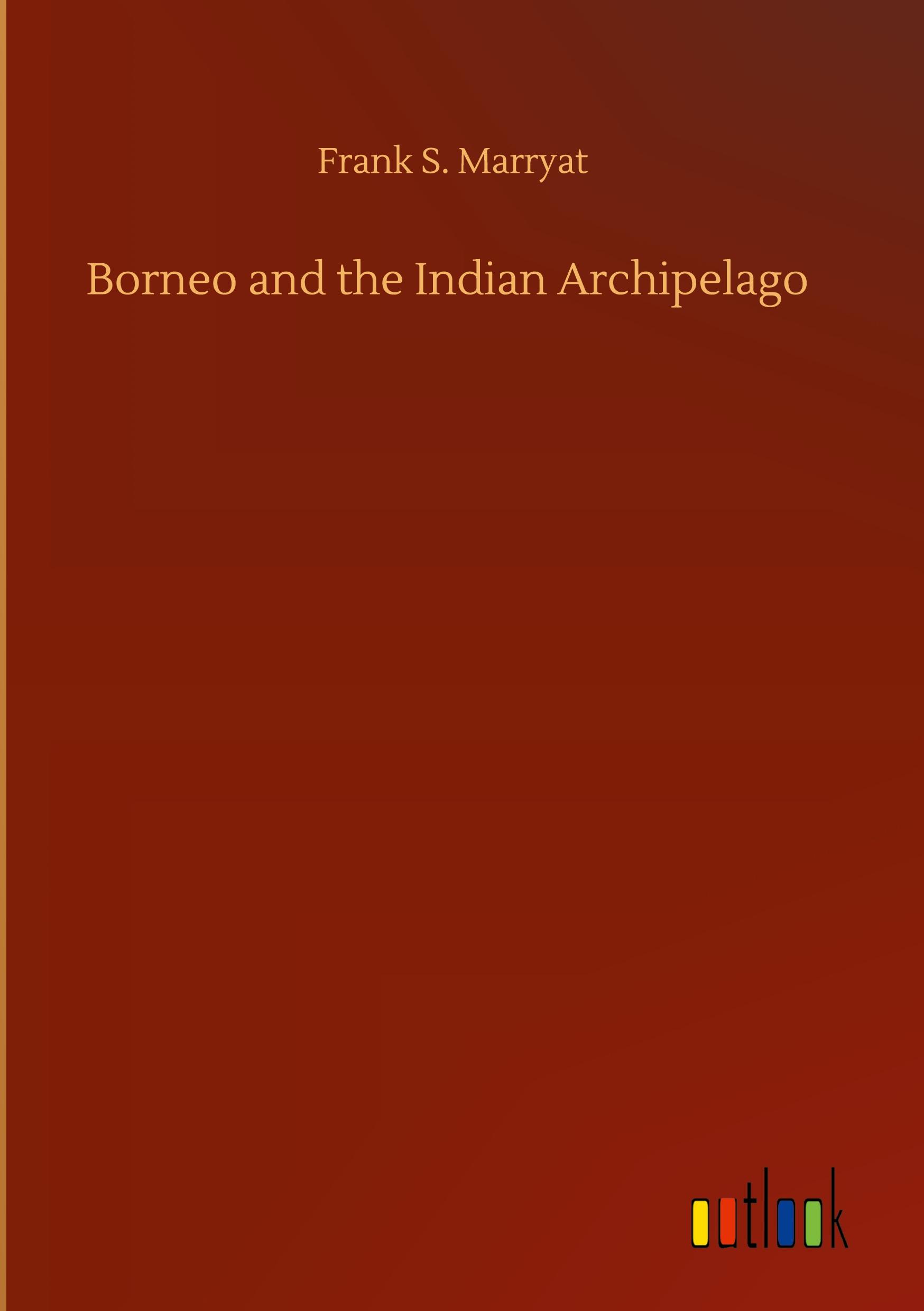 Vorderes Coverbild Borneo and the Indian Archipelago