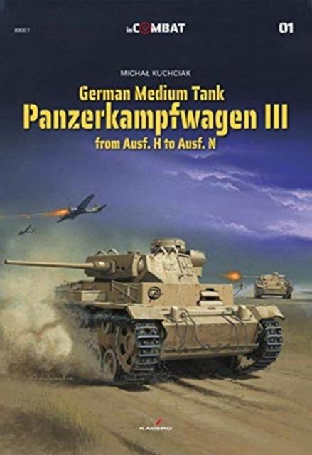 Vorderes Coverbild German Medium Tank: Panzerkampfwagen III from Ausf. H to Ausf. N