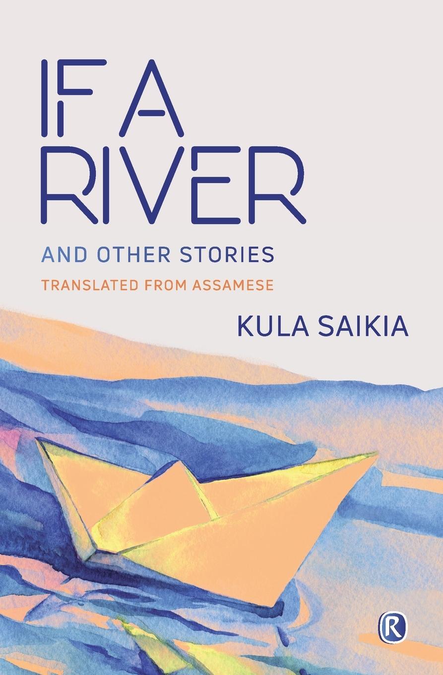 Vorderes Coverbild If A River and Other Stories