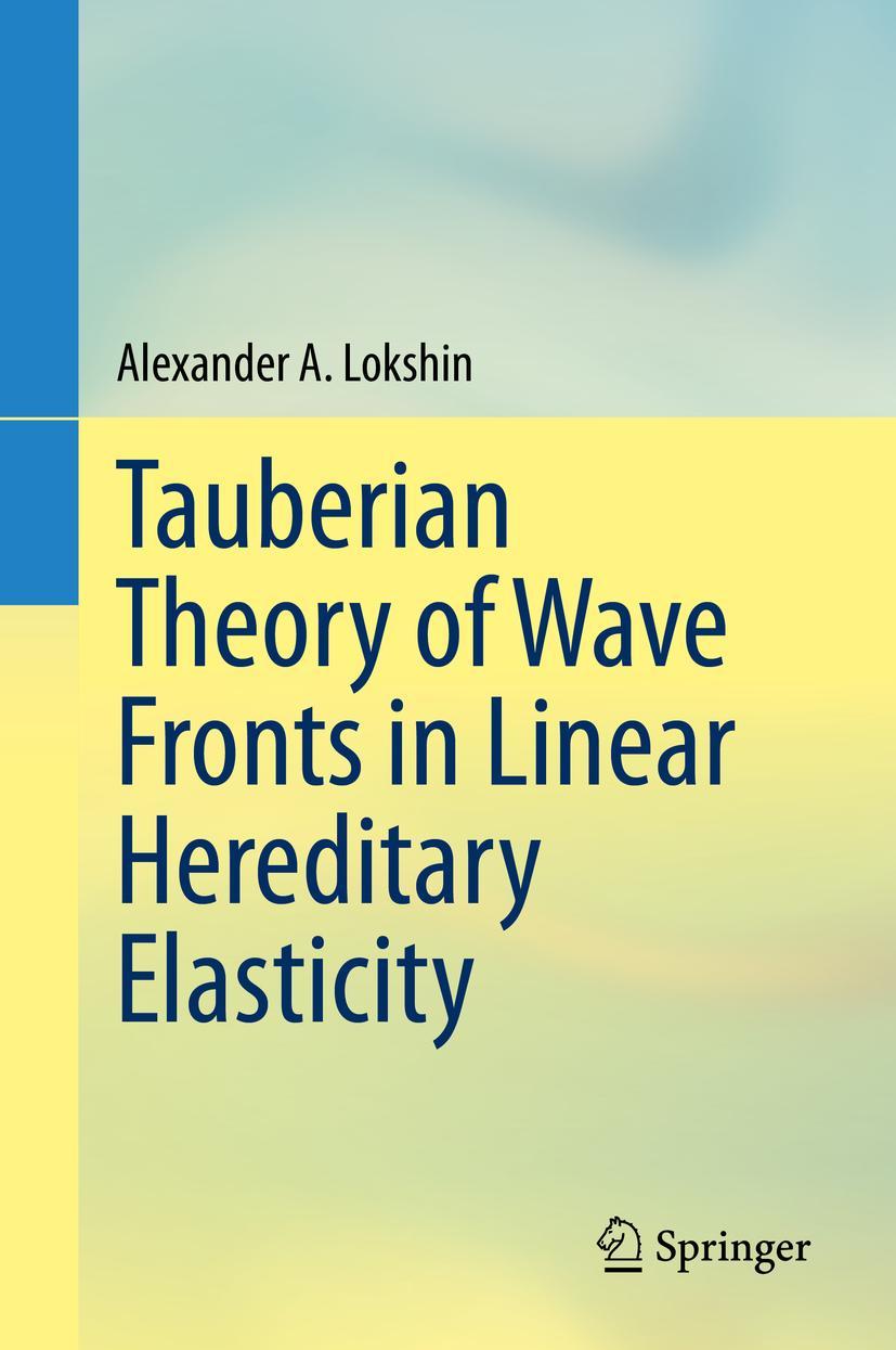 Vorderes Coverbild Tauberian Theory of Wave Fronts in Linear Hereditary Elasticity