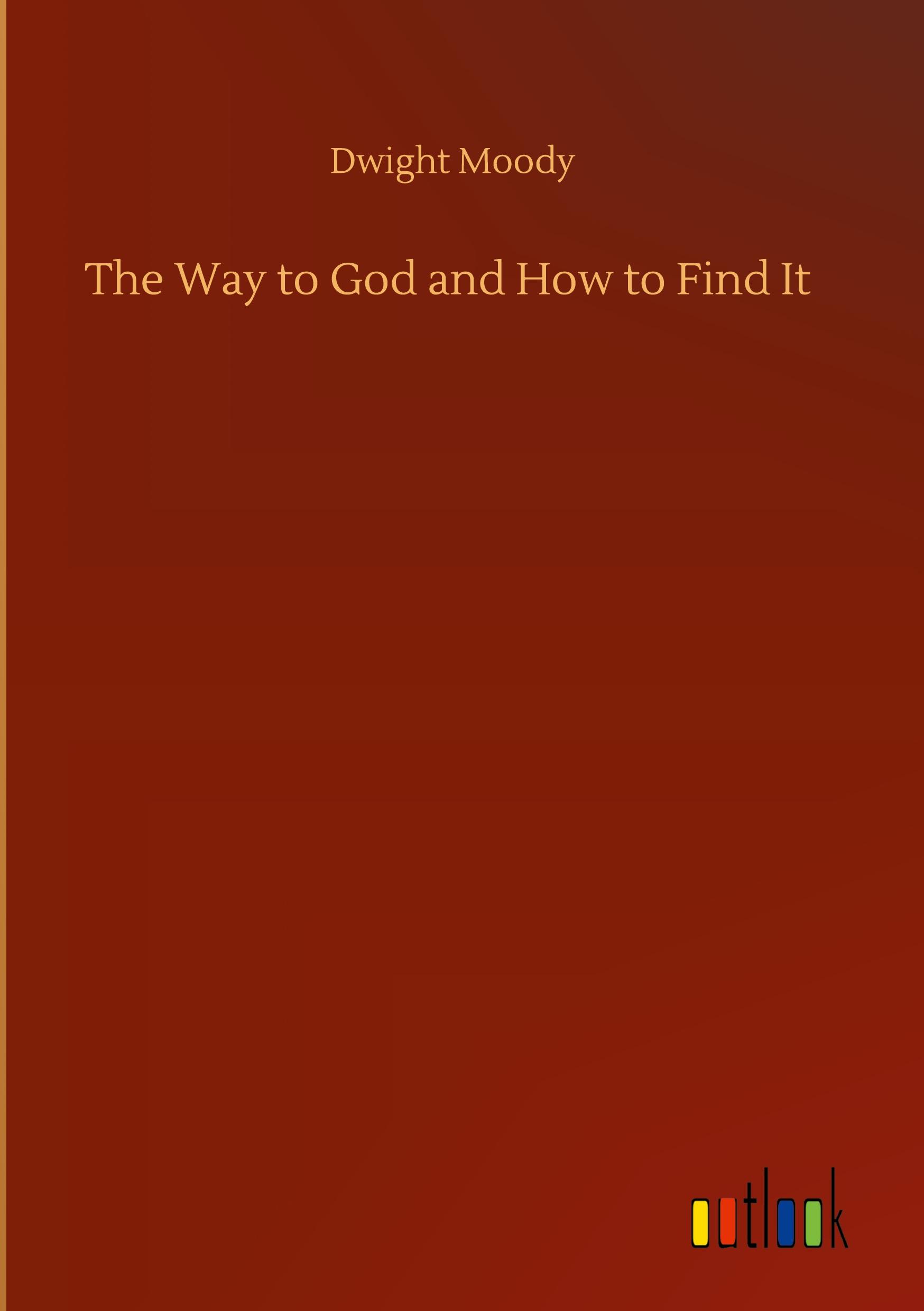 Vorderes Coverbild The Way to God and How to Find It